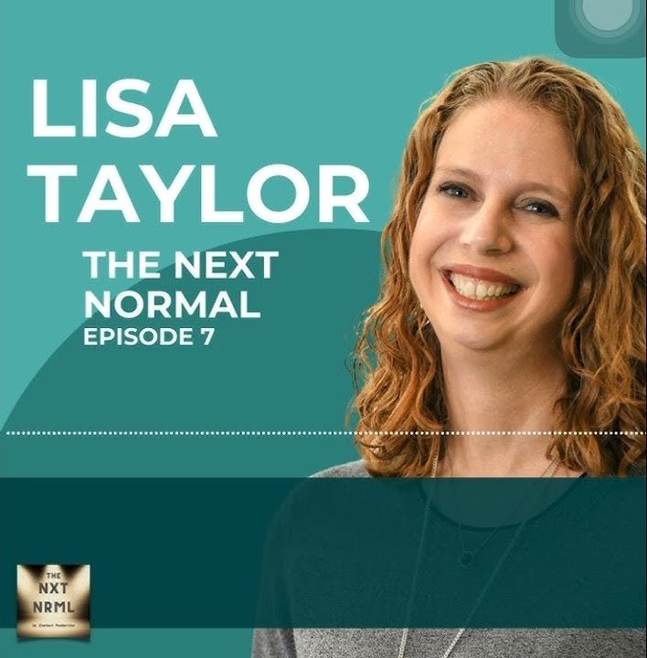 Skills, skills, skills, skills! Lisa Taylor flips the narrative on The Next Normal Podcast - Ep. 7
