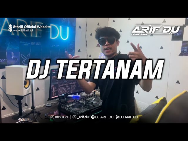 DJ ARIF DU - TERTANAM class=