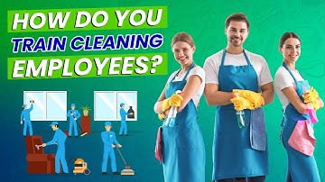 Training Techniques for Cleaning Employees: A Comprehensive Guide