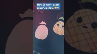 How to make paper squish, mellow easydrawing funnyshorts )Gezelle and mom ??￼