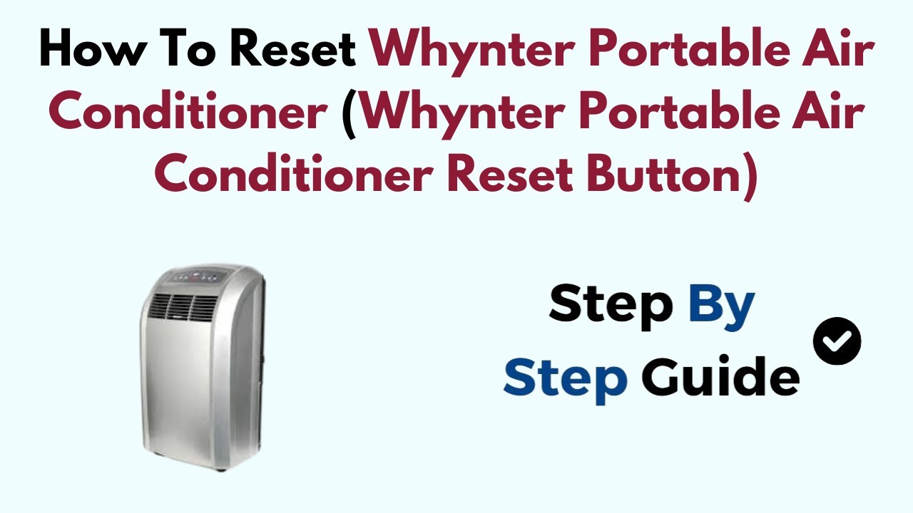 How To Reset Whynter Portable Air Conditioner (Whynter Portable Air