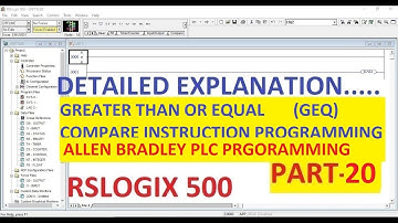 GREATER THAN OR EQUAL  (GEQ) COMPARE  in RSLOGIX 500 Software PART-20 #ALLENBRADLEY #PLC