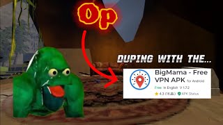 Duping with the OP VPN (big mama VPN) (don’t get big mama VPN anymore) screenshot 5