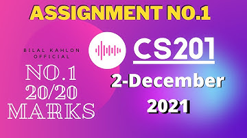 CS201 Assignment No 1 Solution Today 2 December 2021 | Assignment 1 CS201 By Sir Bilal Kahlon.