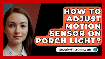 How To Adjust Motion Sensor On Porch Light? - SecurityFirstCorp.com