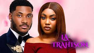 LA TRAHISON | ANGEL UNIGWE, CHIDI DIKE |  -FILM NIGÉRIAN EN FRANÇAIS