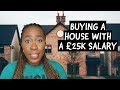 BUYING A UK PROPERTY WITH A SALARY OF £25,000 |FIRST TIME BUYER | 5% DEPOSIT| UK PROPERTY INVESTMENT