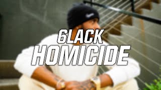 6LACK - Homicide without Jessie Reyez [Best Version]