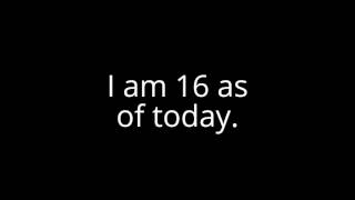 Its my 16th Birthday!