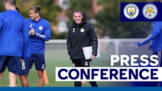 'Excited By The Challenge' - Brendan Rodgers | Manchester City vs. Leicester City