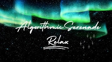 Algorithmic Serenade | Relax Music