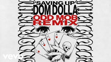 Dom Dolla - Saving Up (Odd Mob Remix)