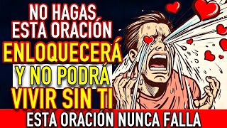 ORACION DEL DESESPERO | (MUY FUERTE) DOMINIO MENTAL TOTAL desesperale MANDA EN SU MENTE -AMOR VUELTA