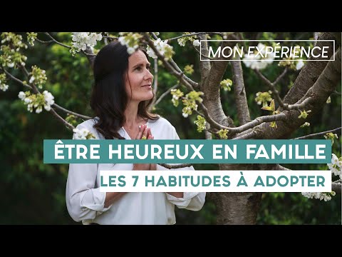 Vidéo: Comment être Heureux En Famille