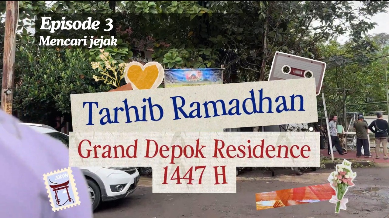 [TPQ] Tarhib Ramadhan Grand Depok Residence 1447 H Episode 3 : Mencari Jejak