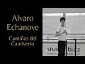 Alvaro echanove  cantias del cautiverio