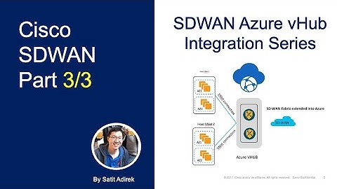 Cisco SDWAN - vWAN Integration Use Case Series Part 3/3