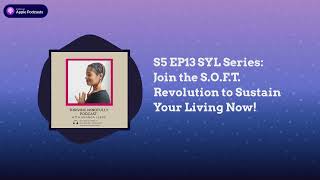 Thriving Mindfully Podcast - S5 EP13 SYL Series: Join the S.O.F.T. Revolution to Sustain Your... screenshot 1