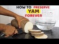 How to store or preserve yam for as long as you wish • Frozen Yam