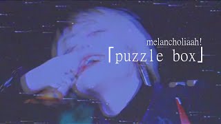 melancholiaah! / puzzle box / MV