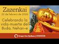 Zazenkai Del 22 De Febrero De 2026 Celebrando La Vida Muerte Del Buda Nehan E