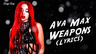 Ava Max - Weapons (Lyrics)