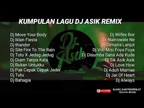 DJ asik remix terbaru move your body full album (kumpulan lagu DJ terbaru viral)