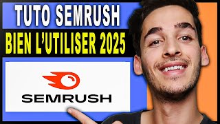 Comment Utiliser Semrush ? Tutoriel 2026