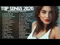 Top Songs 2020 💄Top 40 Popular Songs Playlist 2020 💄 Best English Music Collection 2020