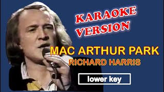 MAC ARTHUR PARK by Richard Harris - Karaoke Version, Lower Key