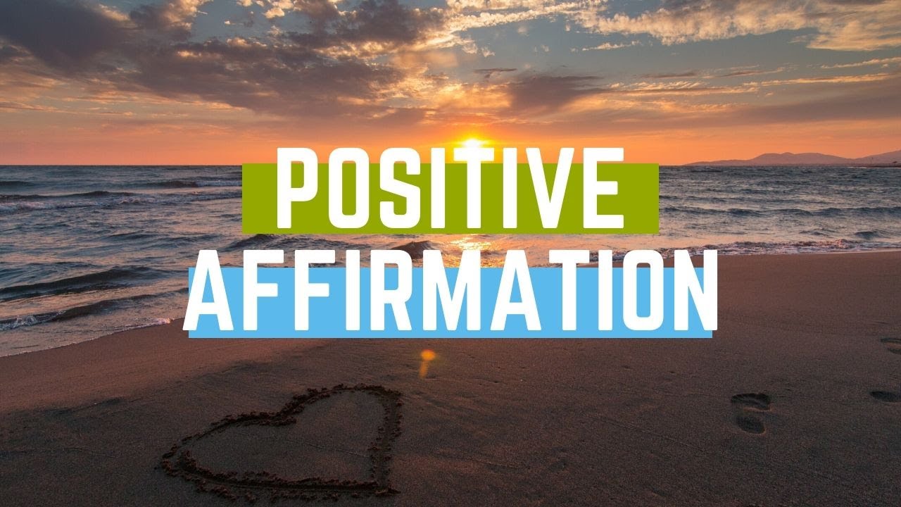 Positive Affirmations - YouTube