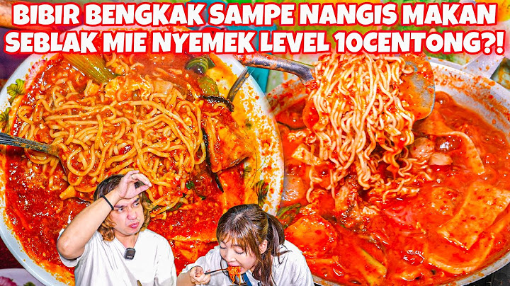 UJI NYALI MAKAN SEBLAK MIE NYEMEK SETAN LEVEL 10 CENTONG?! KUAHNYA CABE SEMUA BUNDA!