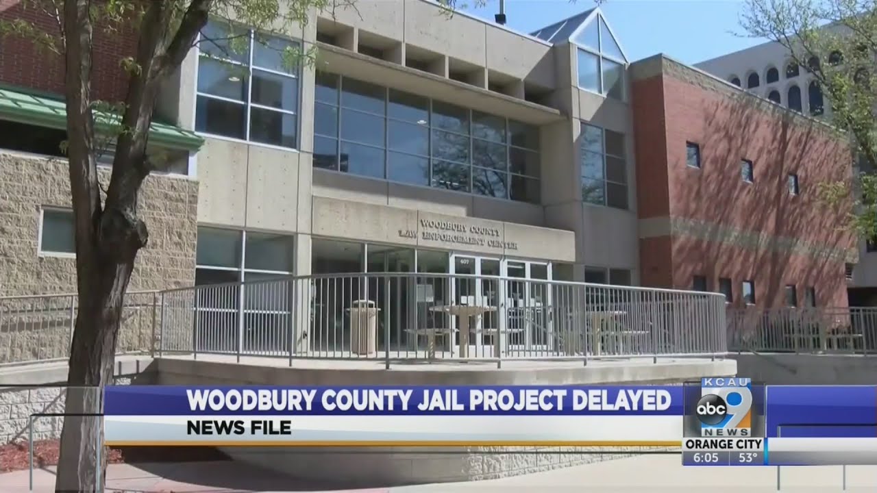 Woodbury County Jail Project Delayed YouTube