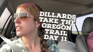 Dillards Take The Oregon Trail! -Day 11 (Part 10/10)