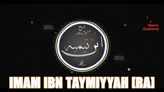 Imam Ibn Taymiyyah [RA]