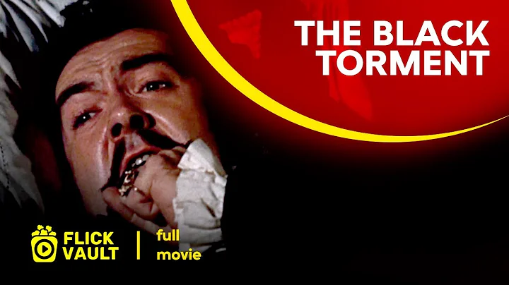 The Black Torment - Full Movie - Flick Vault