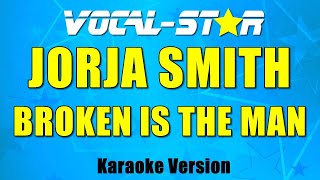 Jorja Smith - Broken Is The Man | Vocal Star Karaoke