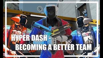 Hyper Dash - BECOMING A BETTER TEAM