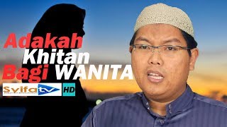 Khitan Bagi Wanita Adalah Sunnah _Udtadz Dr. Firanda Andirja,MA