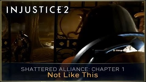 INJUSTICE 2 MOBILE New Update v1.3 - Story Mode SHATTERED ALLIANCE CHAPTER 1: Not Like This