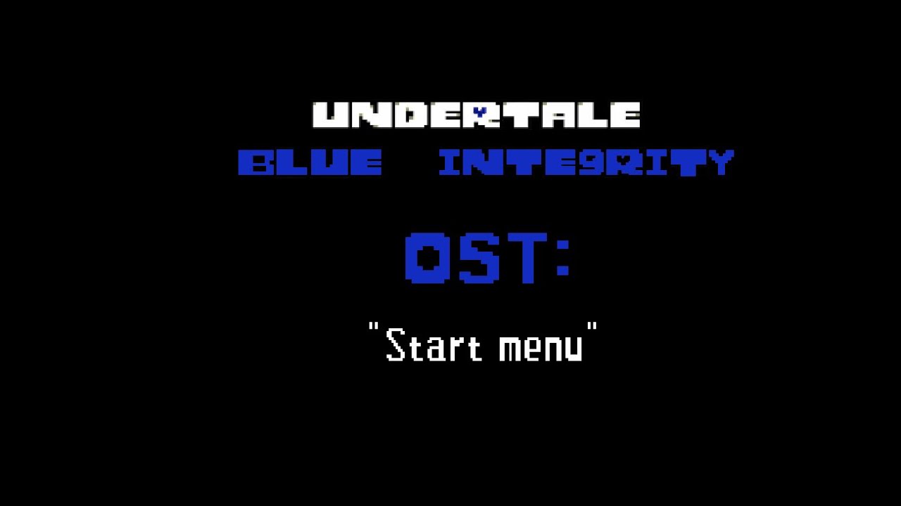 Undertale Blue Integrity OST: Start menu
