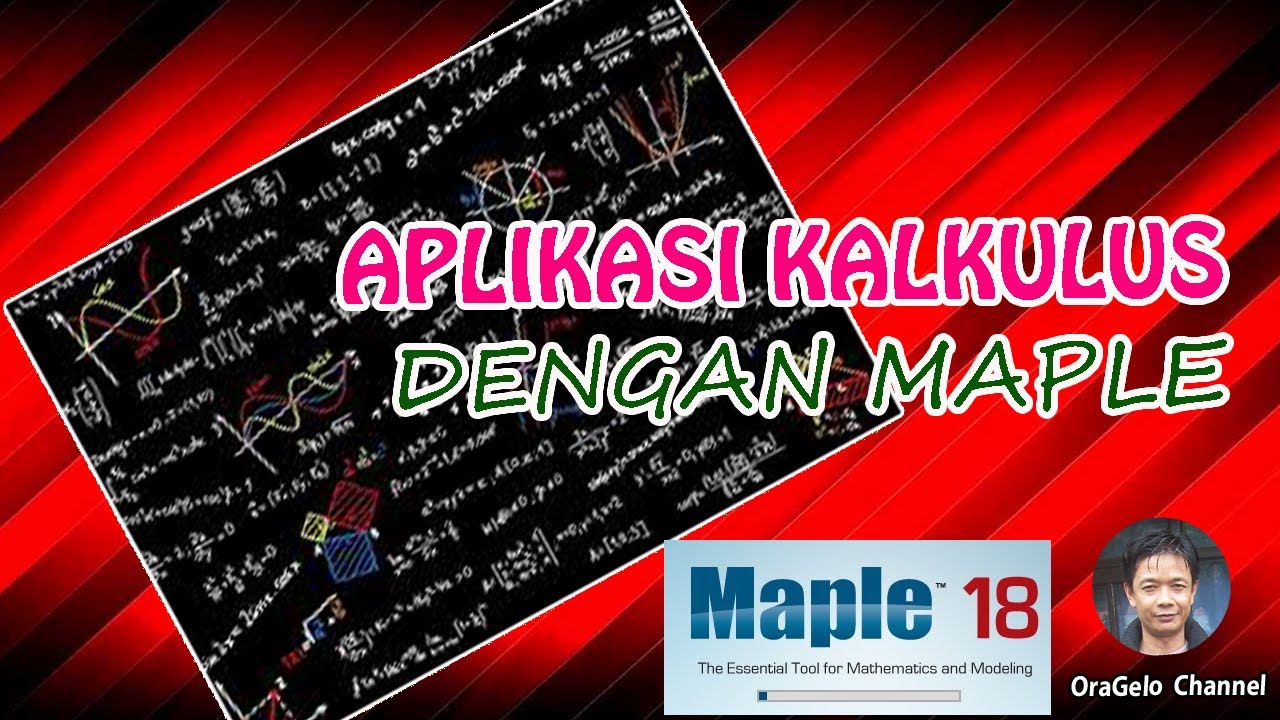 Aplikasi Kalkulus dengan Maple | Maplesoft | Oragelo Channel - YouTube