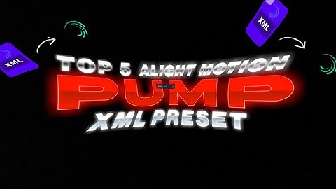 Top 5 alight motion pump xml/preset #viral #xml #pc #pump #Arslanop7