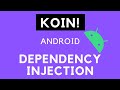 Dependency Injection with Koin - Android Kotlin tutorial