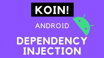Dependency Injection with Koin - Android Kotlin tutorial