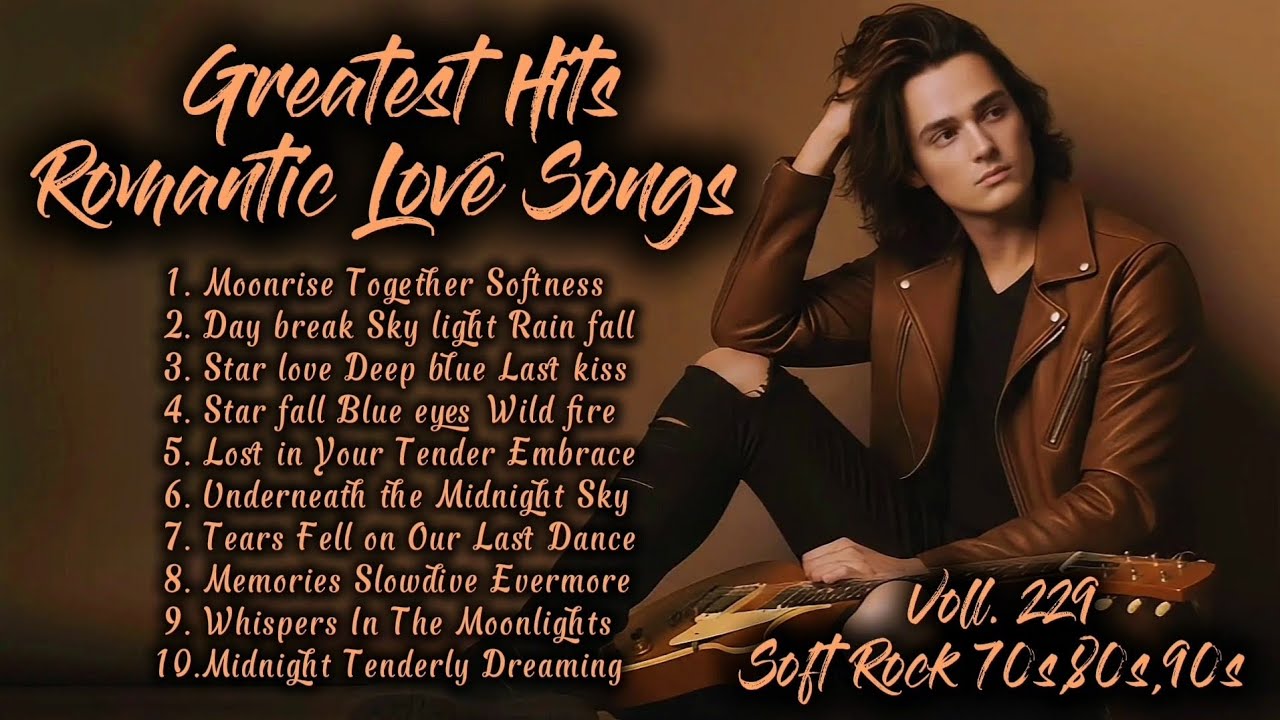 Greatest Hits Romantic Love Songs | Soft Rock 70s,80s,90s | Moonrise Together Softness | Voll. 229