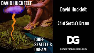 David Huckfelt - "Chief Seattle's Dream"