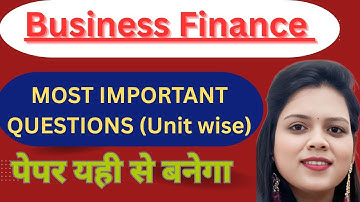 Business Finance Most Important Questions + PYQs | BCom 2nd/3rd Semester | Lucknow University Exam