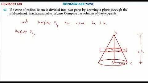 If a cone of radius 10 cm is divided into two parts by drawing a plane through the mid-point of its