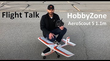Flight Talk: HobbyZone®  AeroScout S...more than just an amazing trainer!